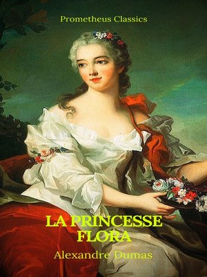 cover image of La princesse Flora (Prometheus Classics)(Table de matières Active)